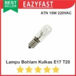 Lampu Bohlam Kulkas E17 T20 220V AC 15W E 17 Mesin Jahit Cabe Hias ATN