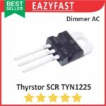 SCR Thyristor TYN1225 TNY TYN 1225 Dimmer PWM Listrik PLN AC 220V not Transistor Triac