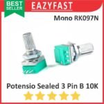 Potensiometer Sealed B10K 10K B 10 K Ohm 3P 3 P Pin Kaki Mono Potensio Potentio Meter Volume Audio Hijau Linear Seal RK097N RK 097 Potentiometer