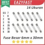 Fuse Sekring Tabung Kaca Kecil 6x20 0.5 1 2 3 4 5 6 7 8 10 15 20 25 30 A Ampere 6 x 30 mm 6x30mm 220V 250 V AC